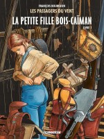 Les Passagers du Vent - La Petite Fille Bois-Caïman - Livre 1