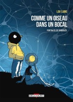 - Comme un oiseau dans un bocal - Portraits de surdoués